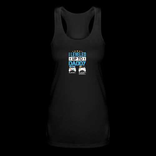 I Leveled Up To Daddy - Women’s Performance Racerback Tank Top