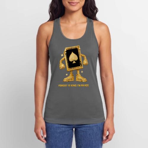 Forget A King I'm An Ace - Women’s Performance Racerback Tank Top