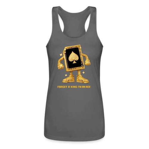 Forget A King I'm An Ace - Women’s Performance Racerback Tank Top