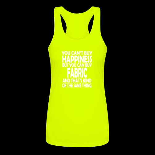 Fabric is Happiness - Women’s Performance Racerback Tank Top