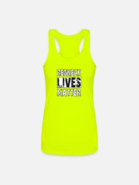 Redneck Lives Matter - Women’s Performance Racerback Tank Top - neon yellow