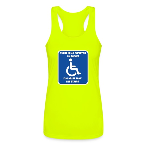 No elevator to succes. You must take the stairs * - Women’s Performance Racerback Tank Top