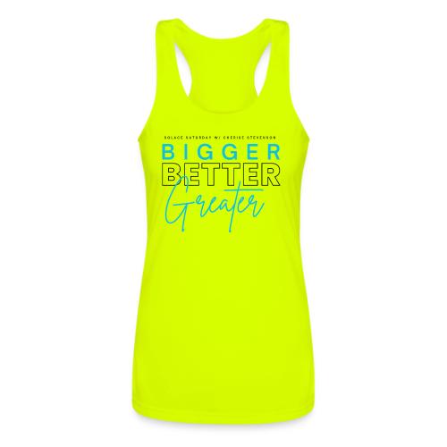 BIGGER BETTER GREATER - Women’s Performance Racerback Tank Top