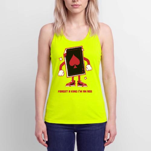 Forget A King I'm An Ace - Women’s Performance Racerback Tank Top