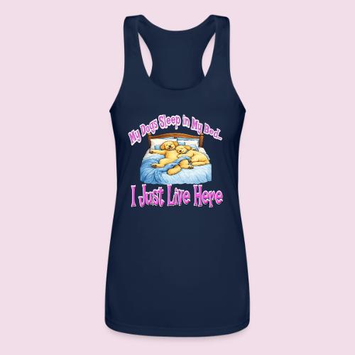 My Dogs Sleep in My Bed I Just Live Here - Women’s Performance Racerback Tank Top