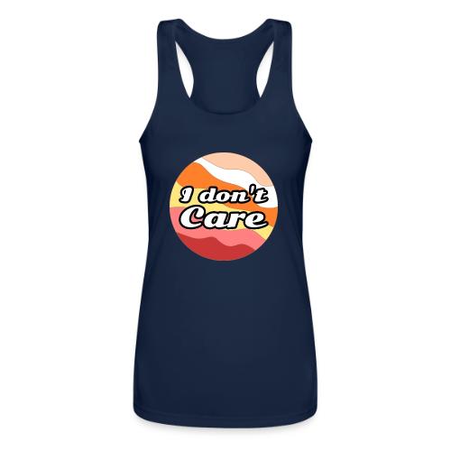 I Don’t Care Vibes - Women’s Performance Racerback Tank Top