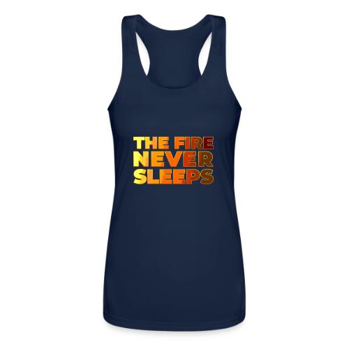 The fire never sleeps - Women’s Performance Racerback Tank Top
