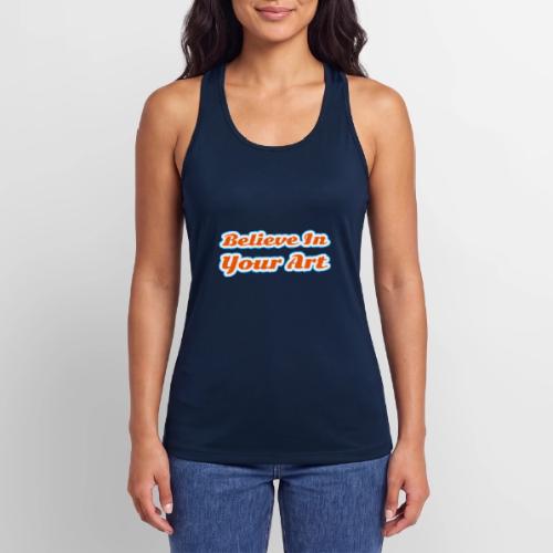 Believe in Your Art — Creative Glow Script - Women’s Performance Racerback Tank Top