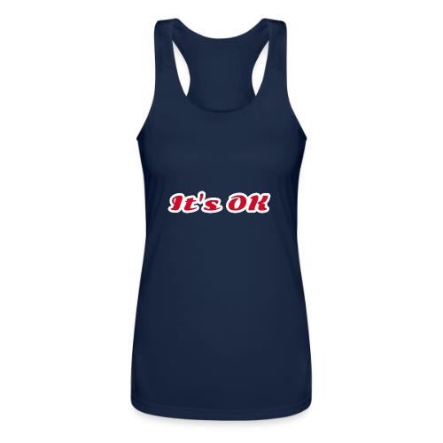 It’s OK Statement - Women’s Performance Racerback Tank Top