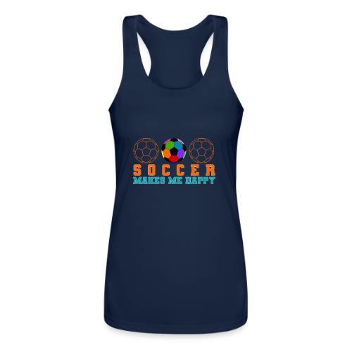 Soccer Makes Me Happy - Women’s Performance Racerback Tank Top