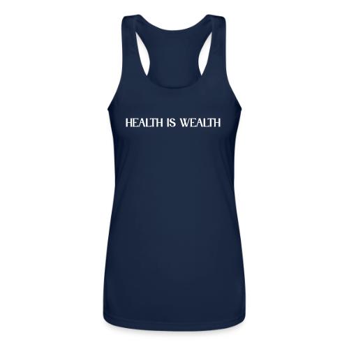 HEALTH IS WEALTH - Women’s Performance Racerback Tank Top