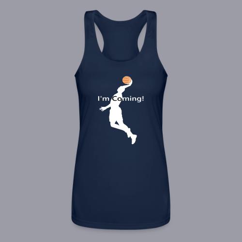 I'M COMING! - Women’s Performance Racerback Tank Top