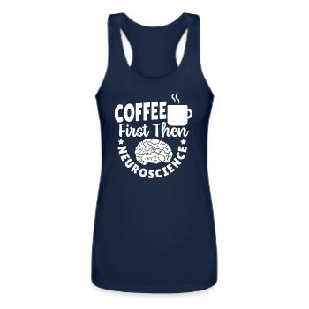 Coffee First Then Neuroscience Neuroscientist - Women’s Performance Racerback Tank Top - navy - Front - AI Model Female 180 light (180cm)