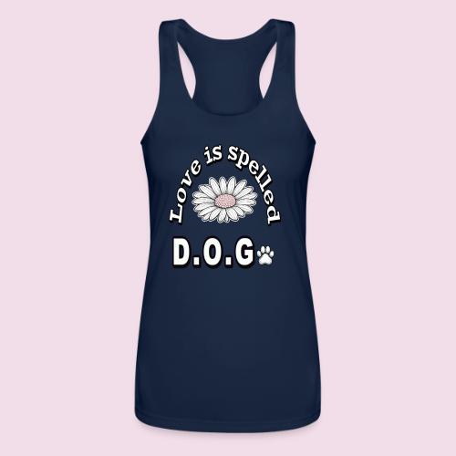 Love is Spelled D.O.G. | Cute Dog Lover Design - Women’s Performance Racerback Tank Top