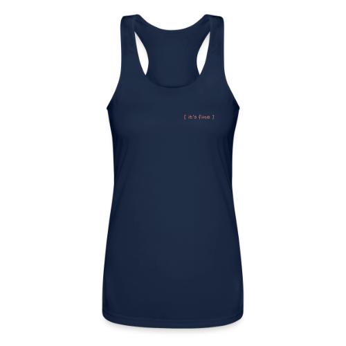 It's Fine - Women’s Performance Racerback Tank Top