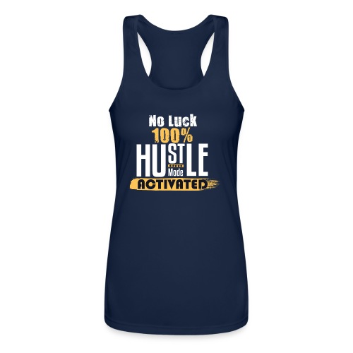 No luck 100% Hustle - Women’s Performance Racerback Tank Top