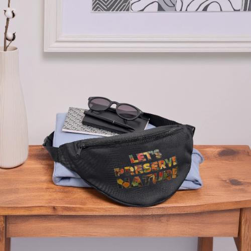 Let's Preserve Nature - Fanny Pack 