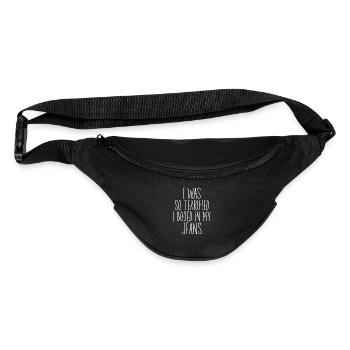  I Was So Terrified I Booed In My Jeans | Funny  - Fanny Pack  - black - Front