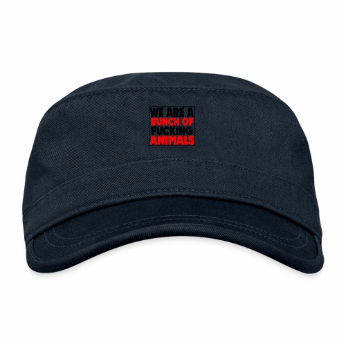 Cooler We Are A Bunch Of Fucking Animals Saying - Organic Cadet Cap 