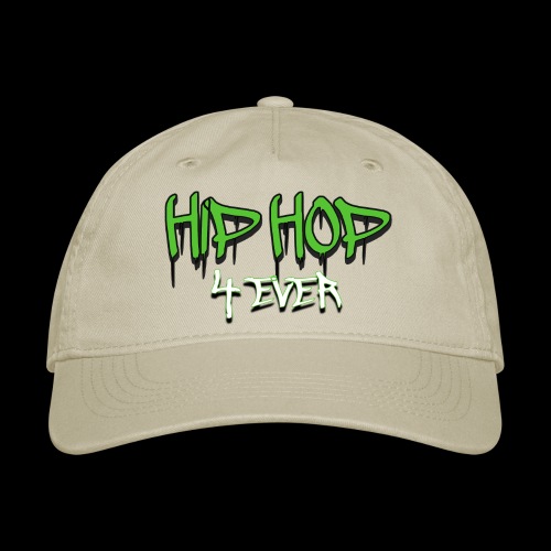 Hip Hop 4 Ever Lettering - Organic Baseball Cap