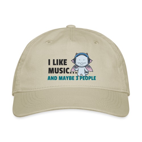 I Like Music & Maybe 3 People Dark Design - Organic Baseball Cap