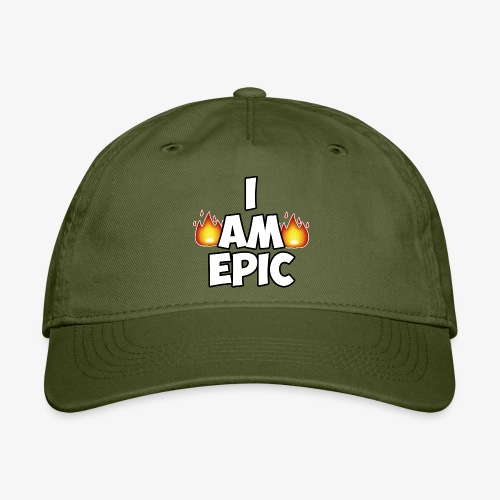 I AM EPIC - Organic Baseball Cap