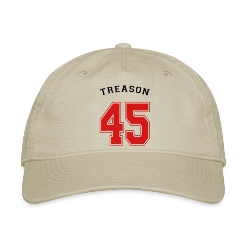 Treason 45 T-shirt - Organic Baseball Cap