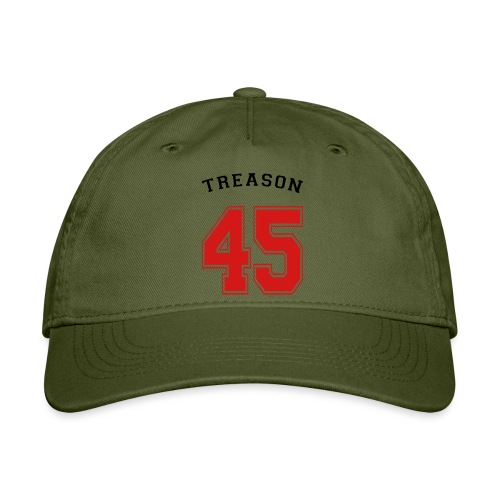 Treason 45 T-shirt - Organic Baseball Cap