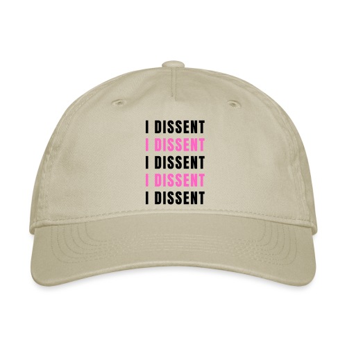 I Dissent (Black) - Organic Baseball Cap