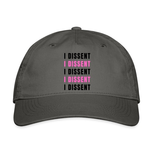I Dissent (Black) - Organic Baseball Cap