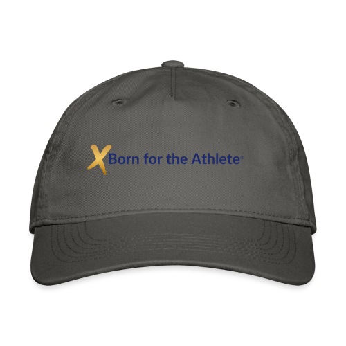 Born for the Athlete - Organic Baseball Cap
