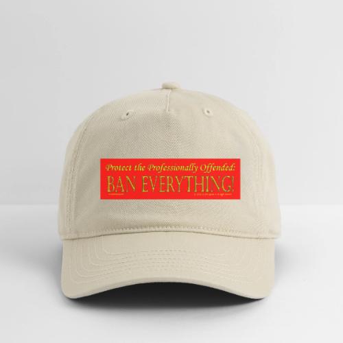 Ban Everything (Long) - Organic Baseball Cap