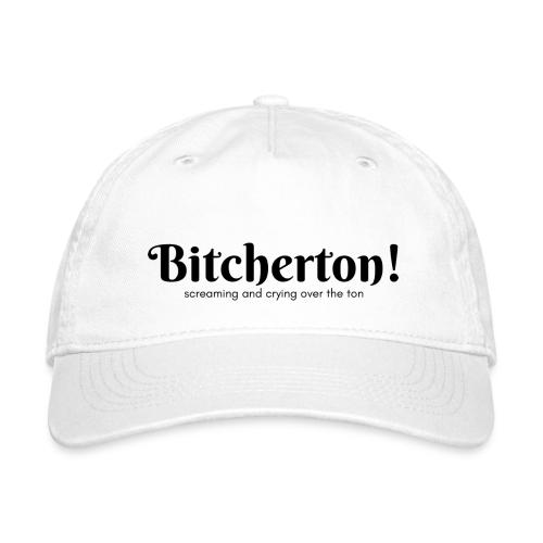 Bitcherton Logo Black - Organic Baseball Cap