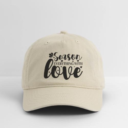Season Everything with Love - Organic Baseball Cap