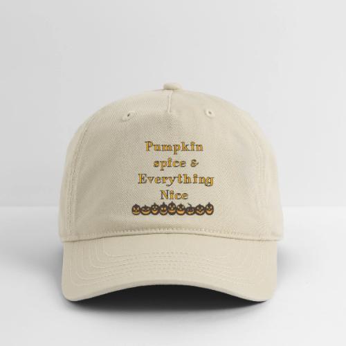 Pumpkin spice& everything nice - Organic Baseball Cap