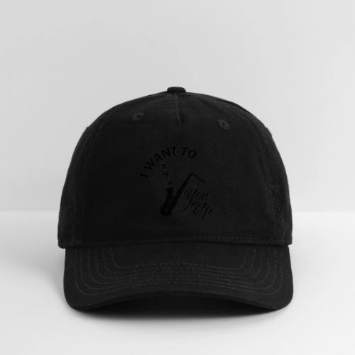 I WANT TO SAX YOU UP - Organic Baseball Cap