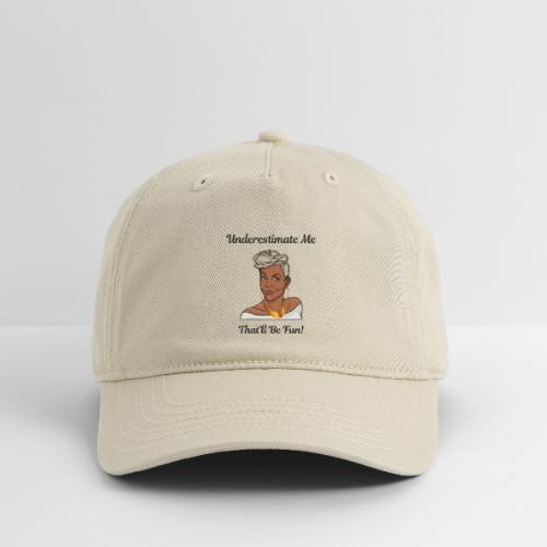 Underestimate Me Blk Ltrs - Organic Baseball Cap