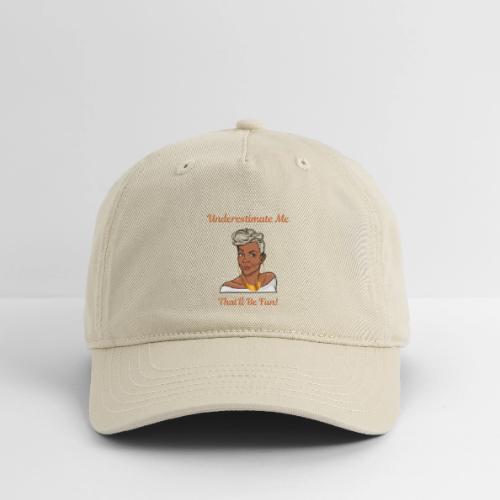 Underestimate Me BRN Ltrs - Organic Baseball Cap