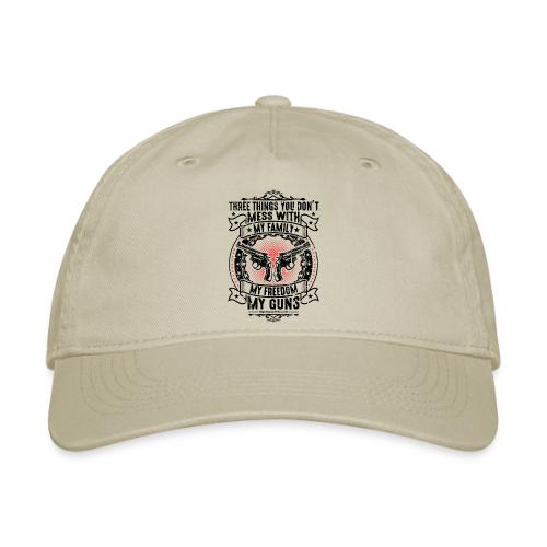 Three Things You Don't Mess With BLACK - Organic Baseball Cap