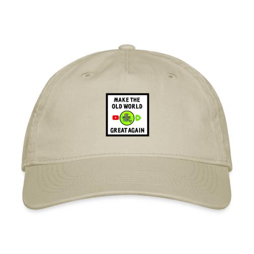 Make The Old World Great Again - Organic Baseball Cap