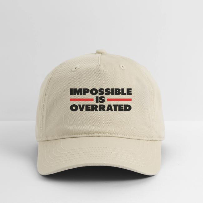 Impossible Is Overrated