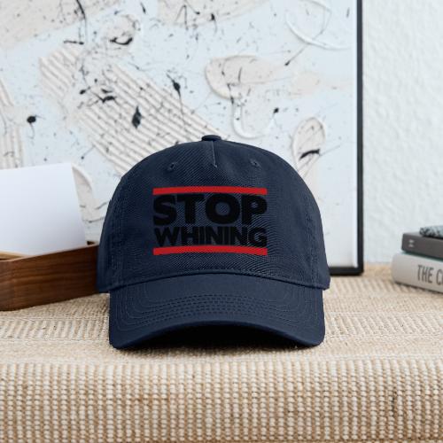 Stop Whining - Organic Baseball Cap