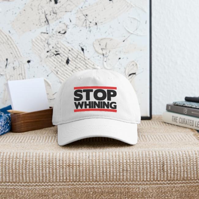 Stop Whining