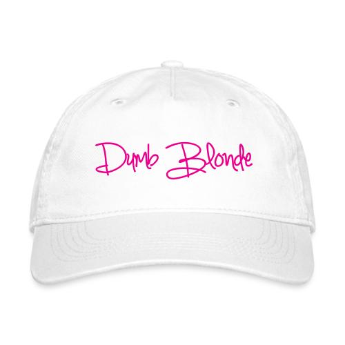 dumb blonde - Organic Baseball Cap