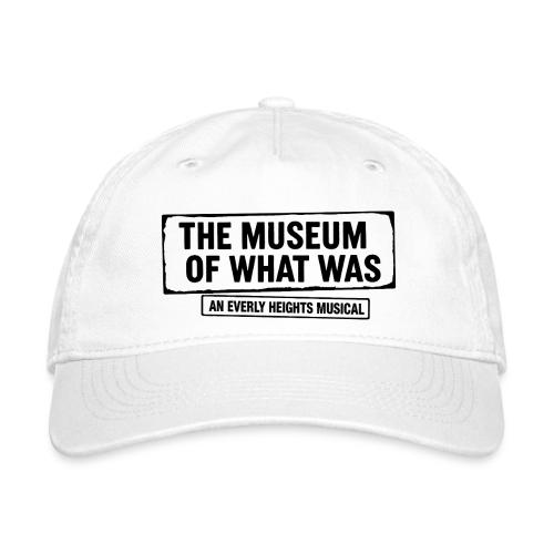 Museum of What Was Logo (Black) - Organic Baseball Cap