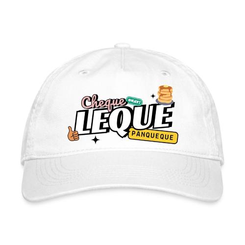 Cheque Leque - Organic Baseball Cap