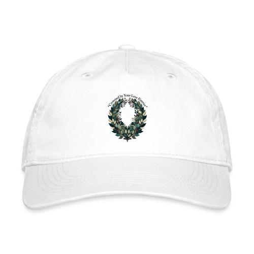 Crowned by Your Love Forever Laurel Wreath T-Shirt - Organic Baseball Cap