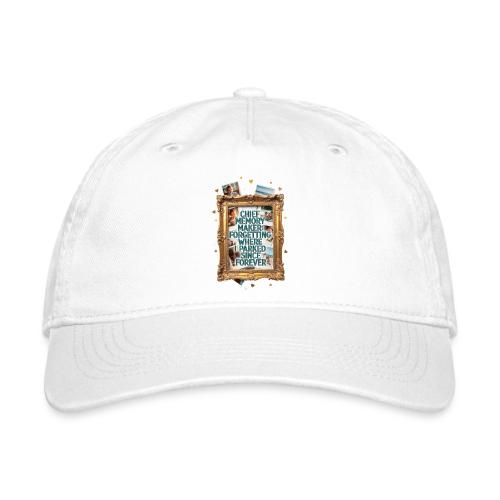 Chief Memory Maker T Shirt, Forgetting Where - Organic Baseball Cap