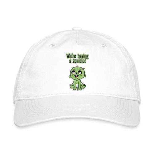 We're Having A Zombie! - Organic Baseball Cap