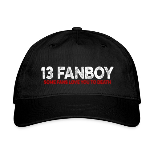 13 Fanboy - Organic Baseball Cap